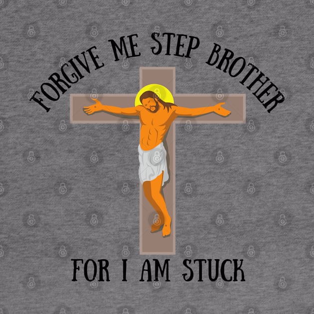 Help Step Brother I am Stuck Meme Funny Jesus Rude Offensive Gen Z Anti Religious by GrooveGeekPrints